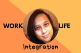 How to Achieve Work Life Integration