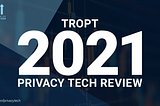 2021 Privacy Tech Review