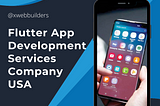 Flutter App Development Services Company in USA