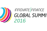 Innovate Finance Global Summit 2016 Round-Up