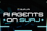 AI Agents on SURJ: The Future of Autonomous Decentralized Trading