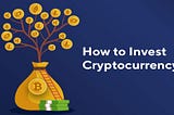 How we become a best Crypto Investor? What are best Strategies?