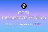 CTSI Reserve Mining