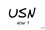 USN: ว่าด้วยเรื่องหลักการทำงานล้วน ๆ