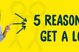 5 Reasons to Get A Loan