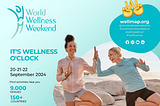 Celebrate life with free wellness activities during the 8th World Wellness Weekend