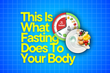Curious About Fasting? Here’s What You Should Know