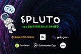 $Pluto raises 420BNB ($280k USD) to Fuel Pepe’s Search for Intergalactic Love