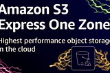 S3 Express One Zone and Directory Bucket