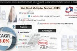 Hair Bond Multiplier Market is expected to rise at a CAGR of 8.0% during the forecasted period of 2018–2023.