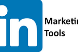 New AI-Powered LinkedIn Marketing Tools You Should Try