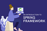 Introduction to Spring Framework: Building Enterprise-Level Java Applications