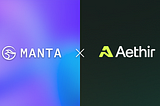 Manta Network and Aethir Team Up to Deliver High-Performance GPU Access to Ecosystem Applications