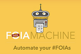 FOIA Machine joins MuckRock to make government more open for everyone