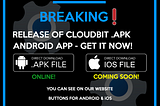 📣 Breaking News: Release of Cloudbit .apk - Android App - Get it now!
