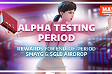 $MAYG Alpha Testing Period Schedule: