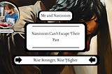 Narcissists Can’t Escape Their Past