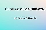 📞+1 (214) 308–0263 | How do I fix my HP printer when it says offline?