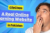 ClipClaps A Real Online Earning Website in Pakistan