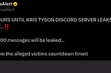 DramaAlert: 🚨TWO HOURS UNTIL KRIS TYSON DISCORD SERVER LEAKS ALLEGEDLY…‼️ Over 500,000 messages will be leaked… (Video it from the alleged victims countdown timer)