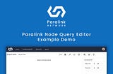 Simple demonstration of the Paralink Node Query Editor