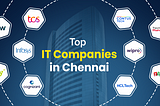 Top 10 Software/IT Companies in Chennai, India
