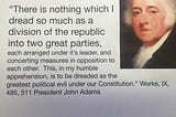 John Adams fears fulfilled