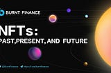 NFTs: Past, Present, and Future