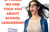 10 things no one told you about school leadership