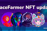 SpaceFarmer NFT project update !