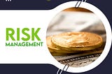 RISK MANAGEMENT