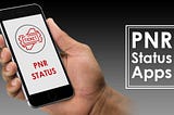 5 Best Apps to Check PNR Status on Android Phones, Tablet and PC