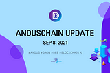 AndusChain Update (Sep 8, 2021)