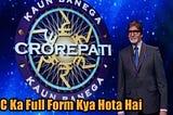 KBC Ka Full Form Kya Hota Hai Detailed Information