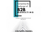 eBook. Navigating the Landscape of B2B Marketing, Strategies for Digital Buying Cycles and Sales Success