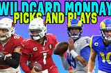 2022 NFL Wildcard Monday — Picks & Plays