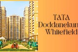 TATA Doddanekundi Whitefield
