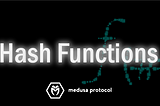 Learn more about Hash Functions