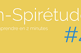 In-Spirétude #4