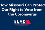How Missouri Can Protect Our Right to Vote from the Coronavirus