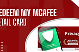 Redeem McAfee Retail Card