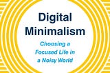 Demystify Tribune’s Book Reviews — Digital Minimalism by Cal Newport | #6