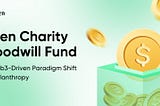 Introducing aZen Charity Goodwill Fund🌍