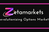 Zetamarkets, First Undercollateralized DeFi Trading Platforms