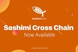 Sashimi Cross-chain Tutorial