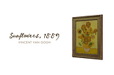 Sunflowers, 1889 - Vincent van Gogh