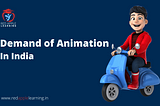 Demand for Animation in India