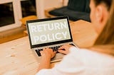 Is Your Return Policy Seamless & Customer-Centric​?