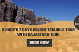 6 Nights 7 Days Golden Triangle Tour With Rajasthan Tour