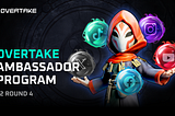 OVERTAKE Ambassador Program: S2 Round 4 — Time to Level Up! 🚀